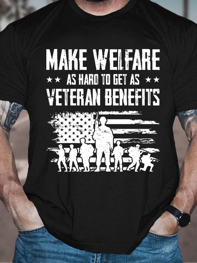Mens‘s Make Welfare As Hard To Get As Veteran Benefits Loose Cotton Casual Crew Neck T-Shirt