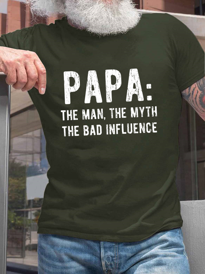 Men's PAPA The Man The Myth, Bad Influence, Best Papa Ever Text Letters Cotton Casual Crew Neck T-Shirt