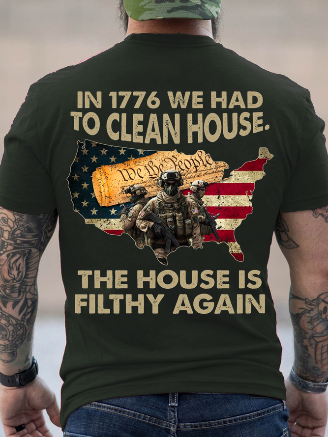 Cotton In 1776 We Had To Clean House. The House Is Filthy Again Casual T-Shirt
