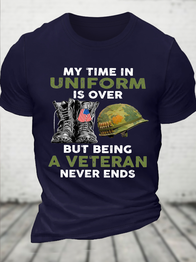 Cotton My Time In Uniform Is Over But Being A Veteran Never Ends Casual Loose Text Letters T-Shirt