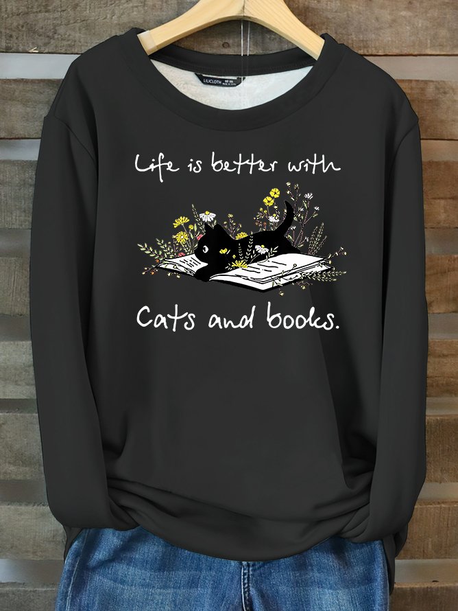 Women’s Life Is Better With Cats And Books Casual Cotton-Blend Fleece Sweatshirt