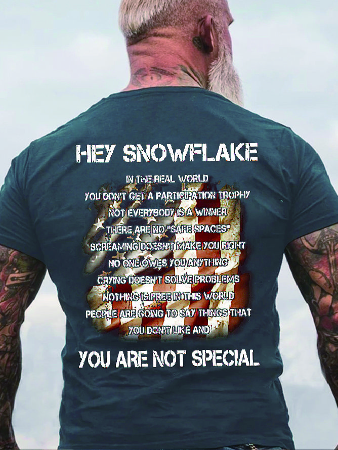 Hey Snowflake You Are Not Special Cotton T-shirt