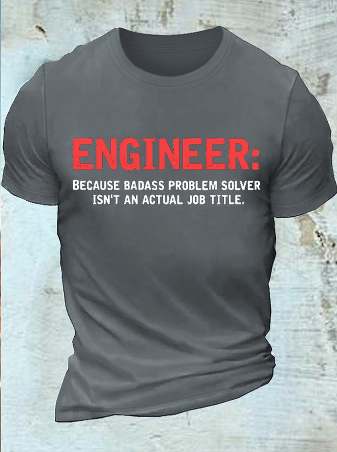 Women's Cotton Engineer Because Badass Problem Solver Isn't An Actual Job Title T-Shirt