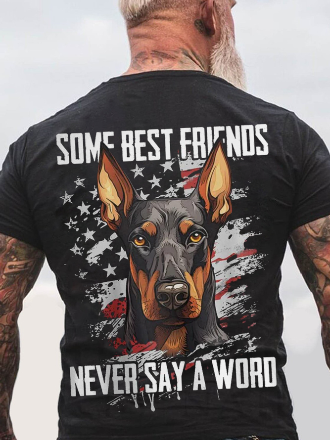 Some Best Friends Never Say A Word DOBERMAN PINSCHER Cotton T-shirt