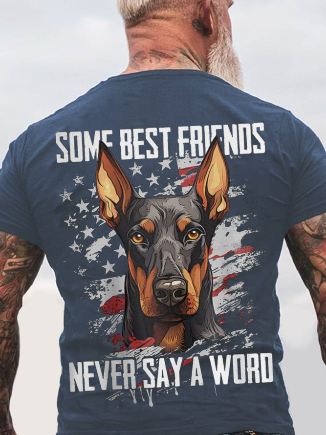 Some Best Friends Never Say A Word DOBERMAN PINSCHER Cotton T-shirt