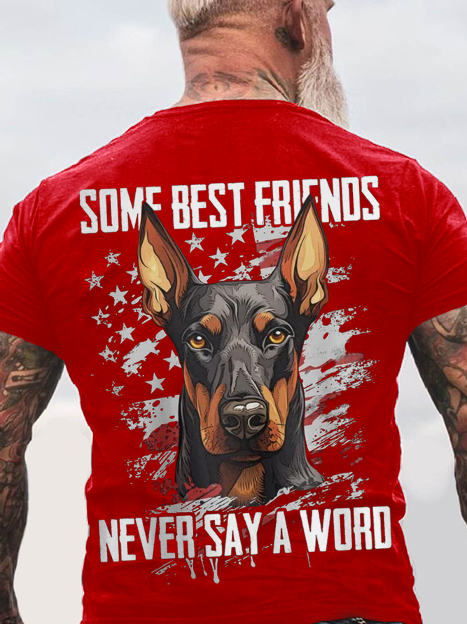 Some Best Friends Never Say A Word DOBERMAN PINSCHER Cotton T-shirt
