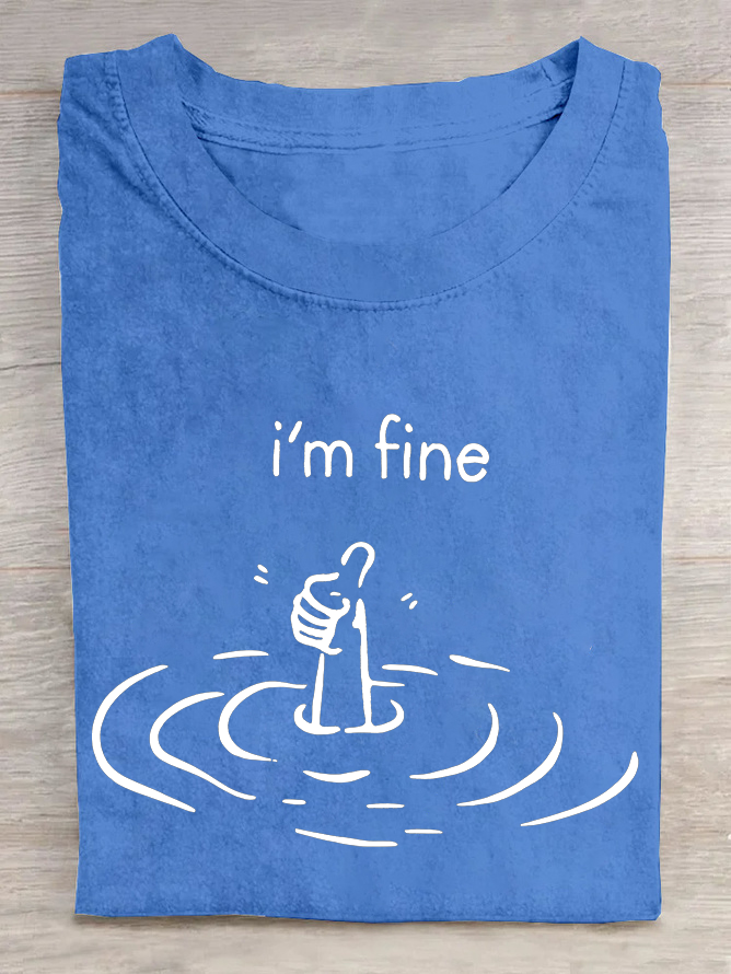 I'M Fine Cotton T-shirt