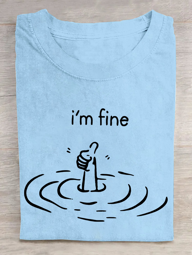 I'M Fine Cotton T-shirt