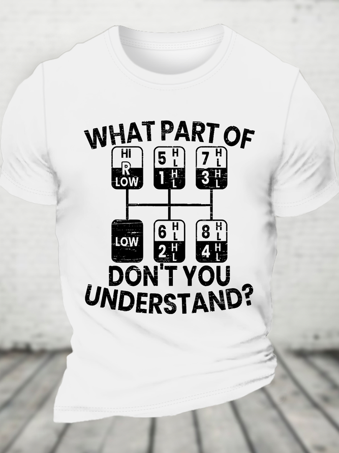 What Part Of Dont You Understand Funny Trucker Truck Driver Trucker Cotton T-Shirt