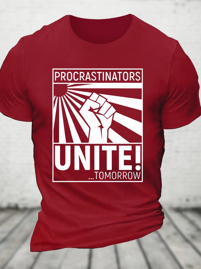 Procrastinators Unite! ...Tomorrow Cotton T-shirt