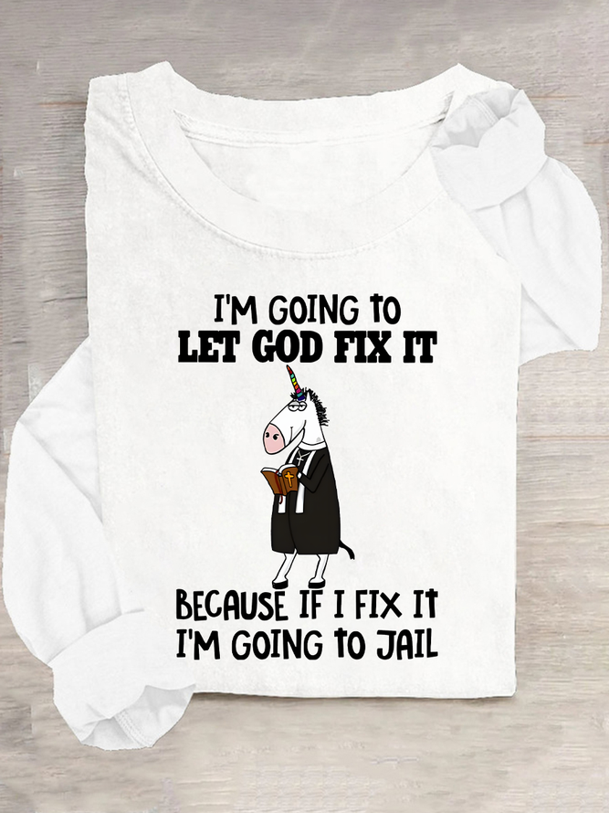 I'm Going To Let God Fix It Casual Long Sleeve Shirt