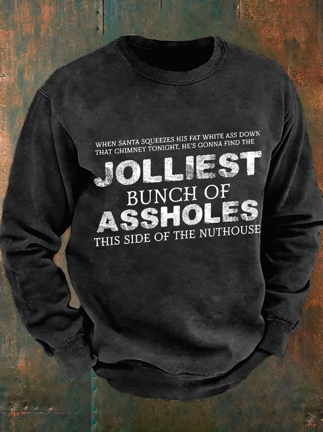 Jolliest Bunch of Assholes Shirt This Side of The Nuthouse Men's Casual Sweatshirt