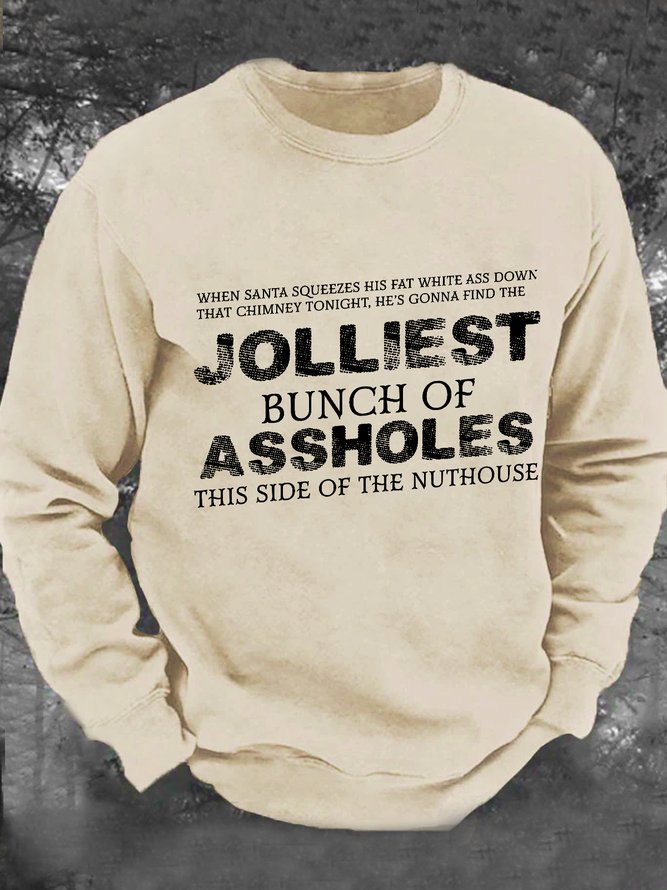 Jolliest Bunch of Assholes Shirt This Side of The Nuthouse Men's Casual Sweatshirt