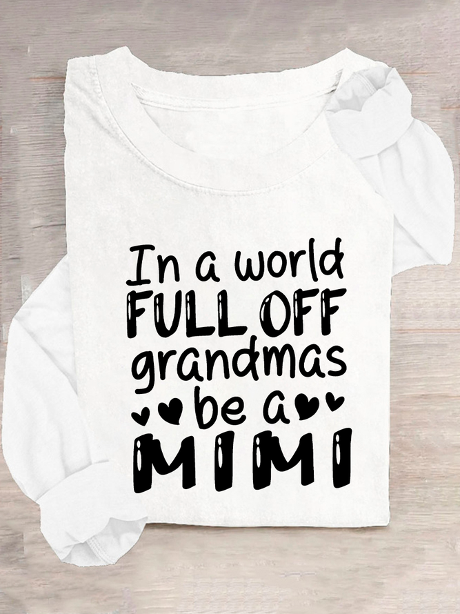 In A World Full Off Grandmas Be A Mimi Casual Long Sleeve Shirt