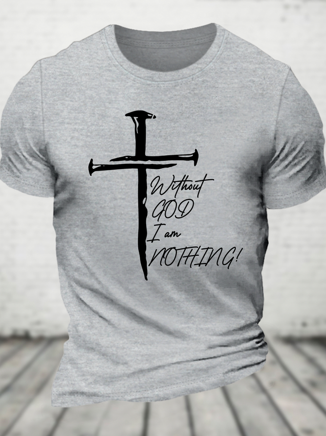 Without God I Am Nothing Cotton T-Shirt
