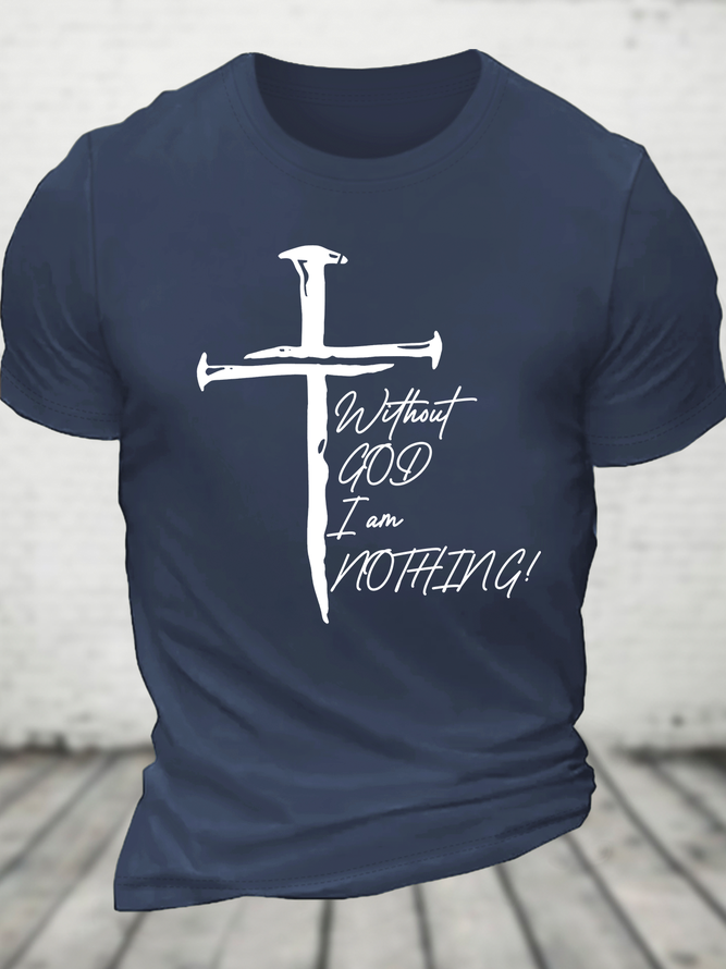 Without God I Am Nothing Cotton T-Shirt