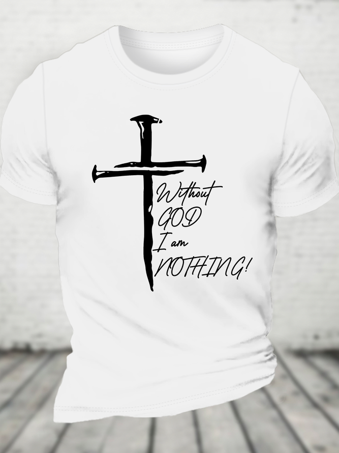 Without God I Am Nothing Cotton T-Shirt