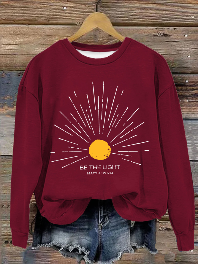 Be The Light Mathew 5 14 Sunburst Jesus God Christian Casual Sweatshirt