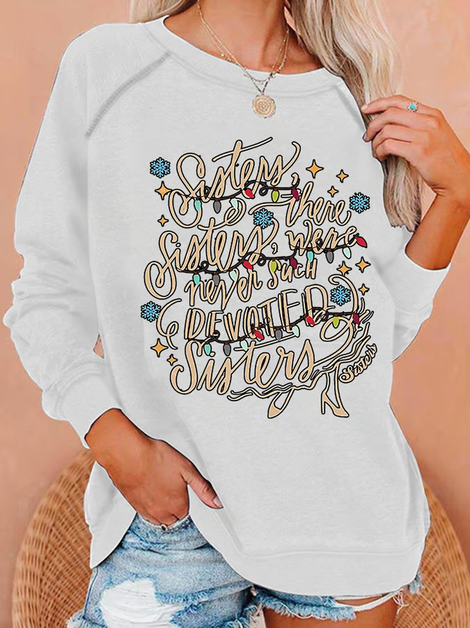 Women'S There Were Never Such Devoted Sisters Print Casual Crew Neck Sweatshirt