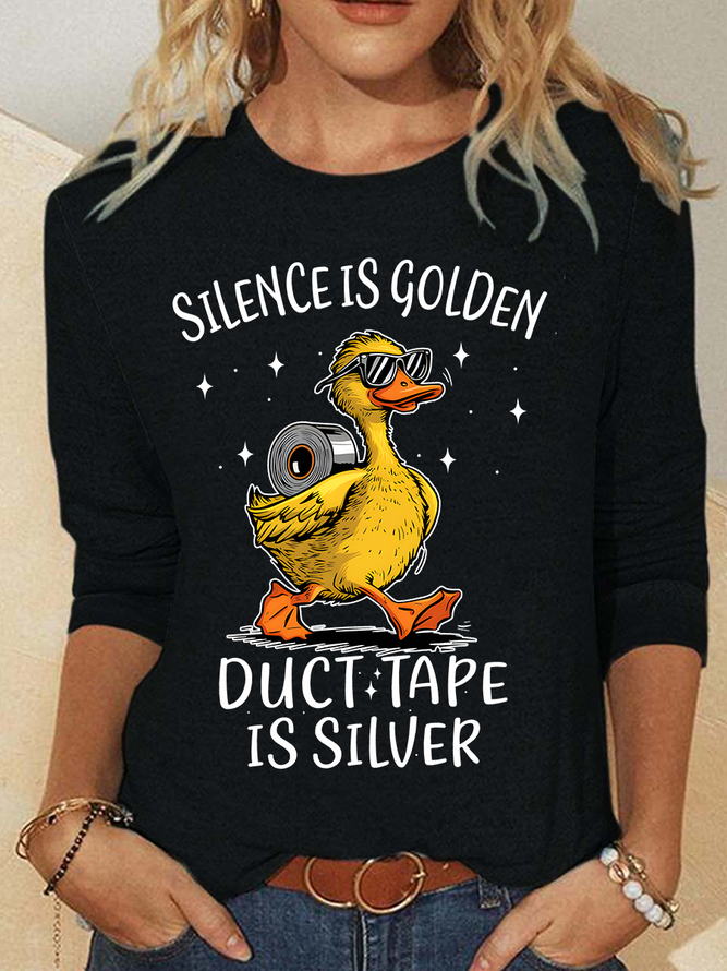 Silence Is Golden Sarcastic Duct Tape Is Silver Snarky Funny Duck Sarcasm Casual Long Sleeve Shirt