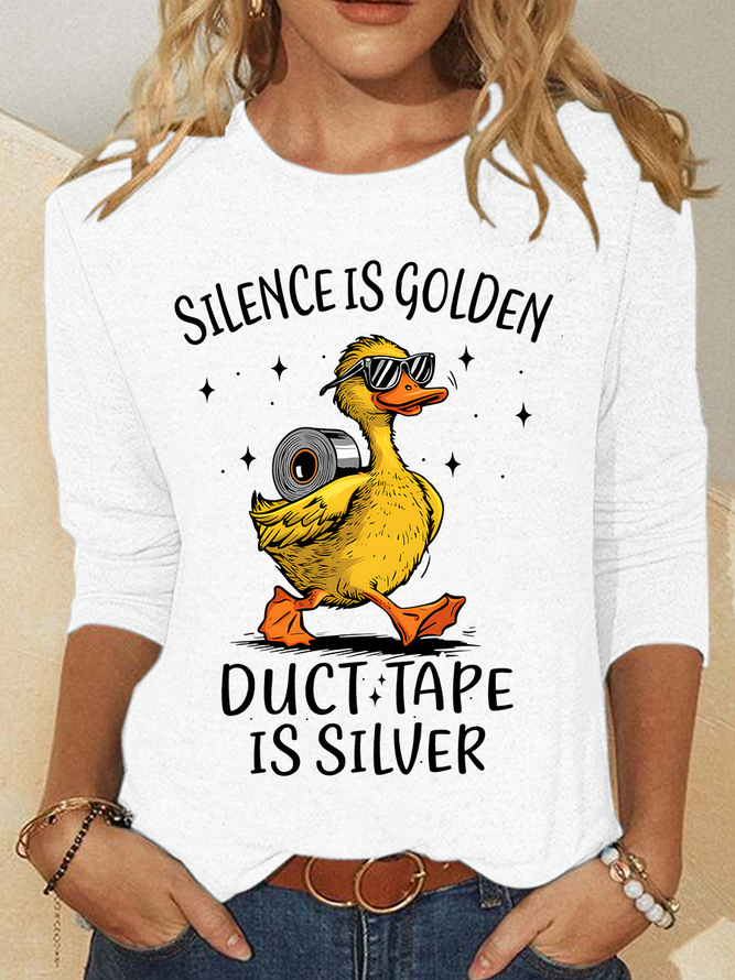 Silence Is Golden Sarcastic Duct Tape Is Silver Snarky Funny Duck Sarcasm Casual Long Sleeve Shirt