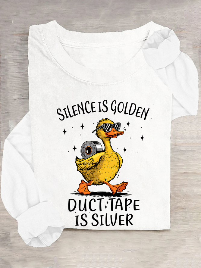 Silence Is Golden Sarcastic Duct Tape Is Silver Snarky Funny Duck Sarcasm Casual Long Sleeve Shirt