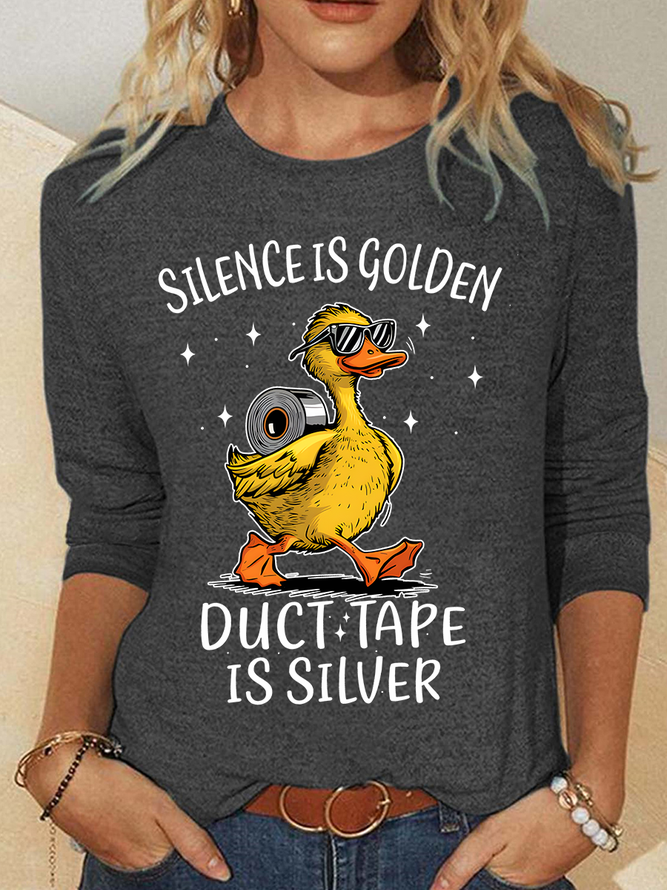 Silence Is Golden Sarcastic Duct Tape Is Silver Snarky Funny Duck Sarcasm Casual Long Sleeve Shirt