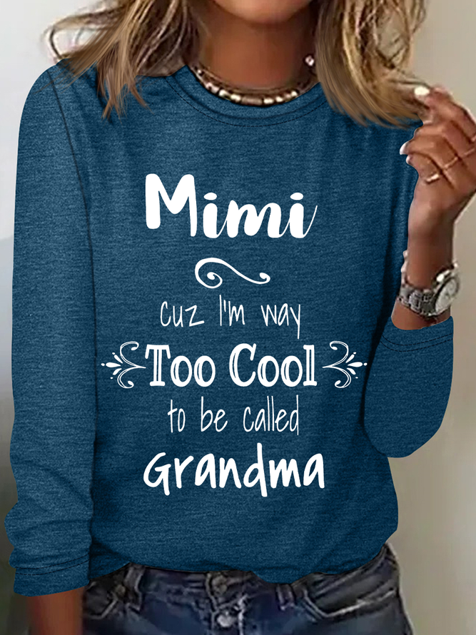 Too Cool Mimi Grandma Tshirt Special Grandmother Casual Long Sleeve Shirt