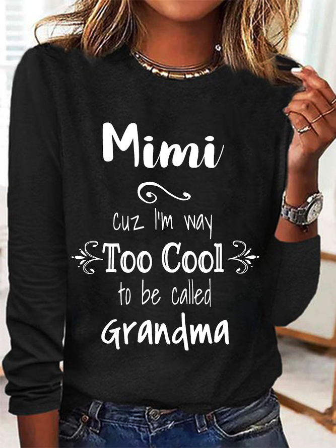 Too Cool Mimi Grandma Tshirt Special Grandmother Casual Long Sleeve Shirt