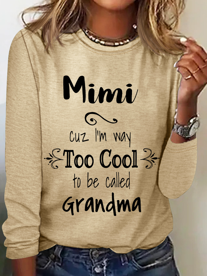 Too Cool Mimi Grandma Tshirt Special Grandmother Casual Long Sleeve Shirt