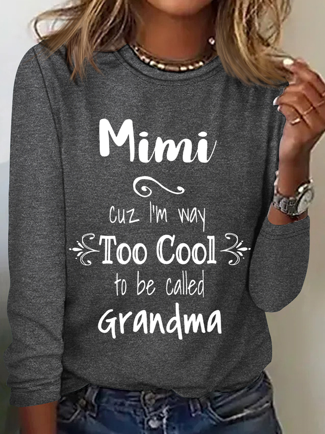 Too Cool Mimi Grandma Tshirt Special Grandmother Casual Long Sleeve Shirt
