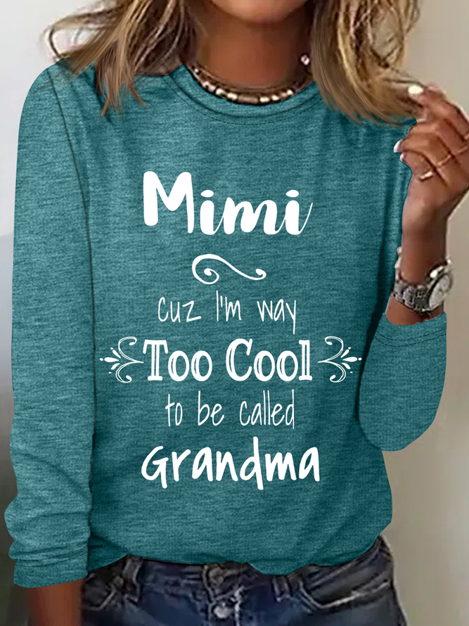 Too Cool Mimi Grandma Tshirt Special Grandmother Casual Long Sleeve Shirt