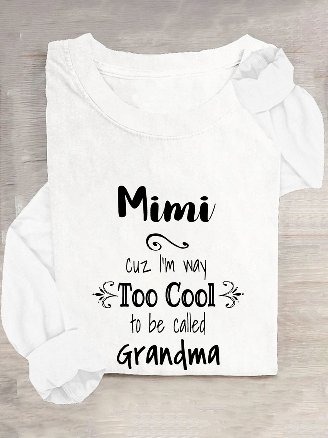 Too Cool Mimi Grandma Tshirt Special Grandmother Casual Long Sleeve Shirt