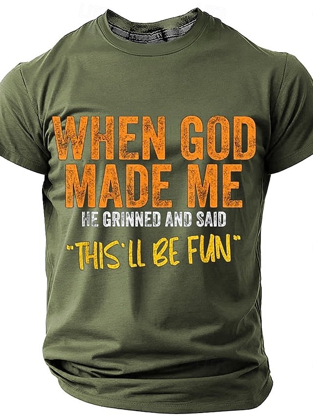 Men's When God Made Me He Grinned And Said “this'll be fun" Casual Short Sleeve T-Shirt