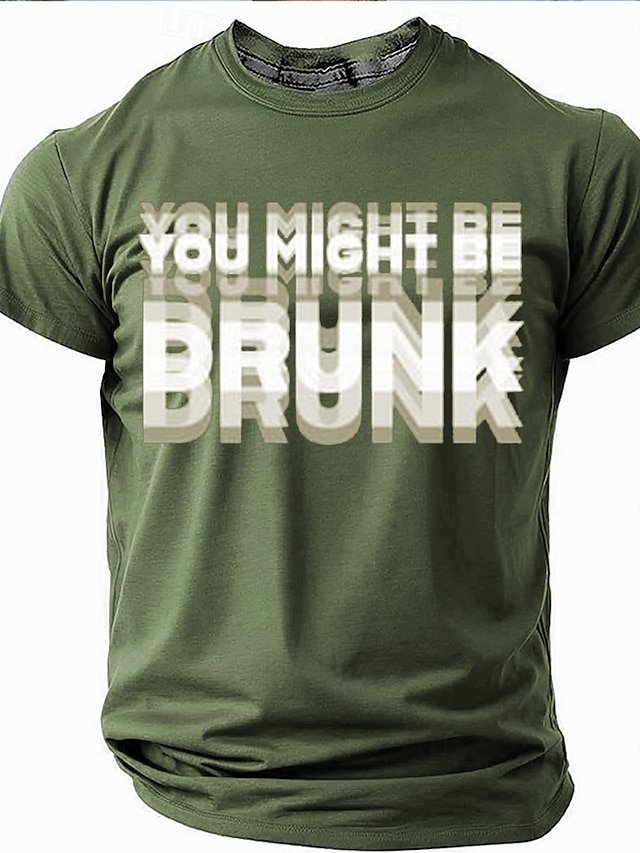 Men's Funny Slang YOU MIGHT BE DRUNK Short Sleeve T-shirt