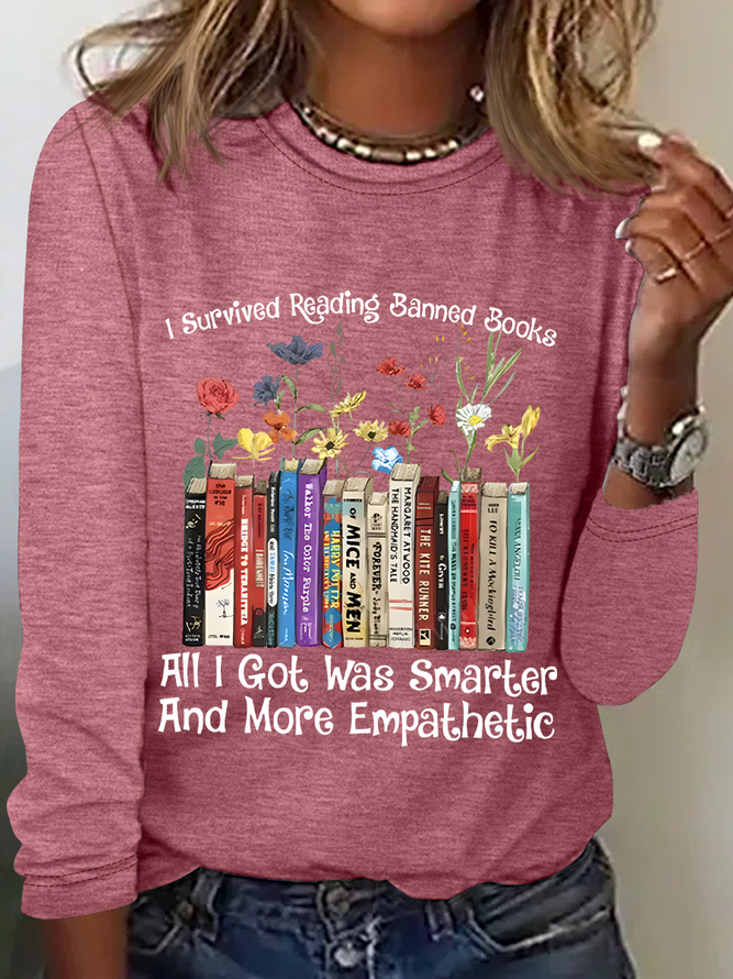 I Survived Reading Banned Books All I Got Was Smarter And More Empathetic Casual Long Sleeve Shirt