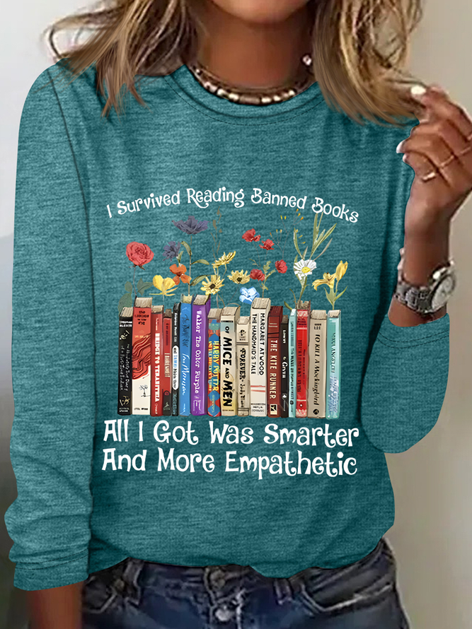 I Survived Reading Banned Books All I Got Was Smarter And More Empathetic Casual Long Sleeve Shirt