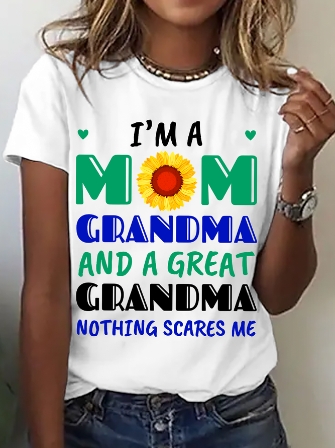 I'm A Mom Grandma And Great Grandma Nothing Scares Me Cotton T-Shirt