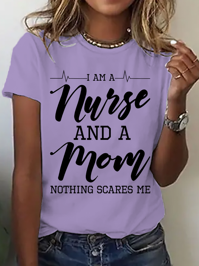 I Am A Nurse And A Mom - Nothing Scares Me Cotton T-Shirt