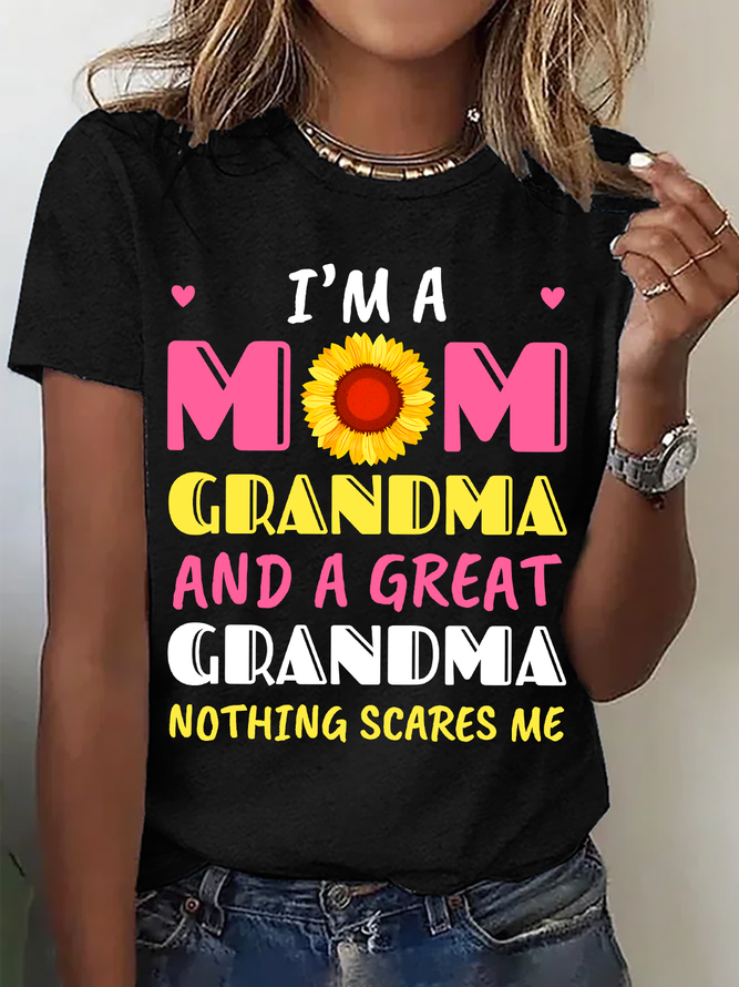 I'm A Mom Grandma And Great Grandma Nothing Scares Me Cotton T-Shirt