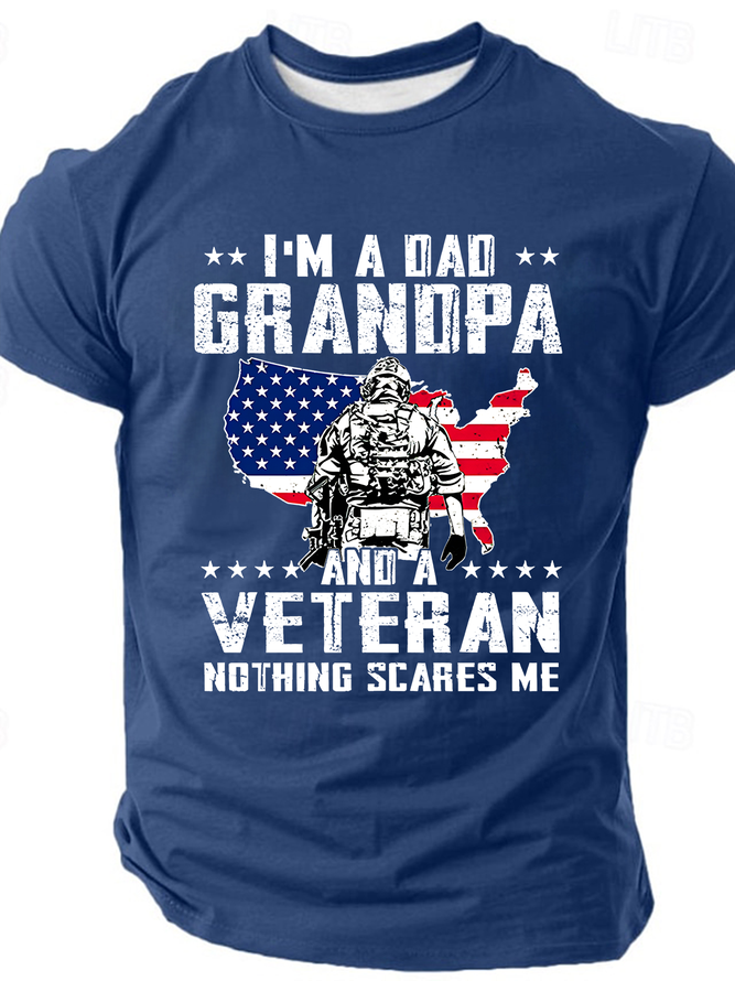 I'm A Dad, Grandpa And A Veteran, Nothing Scares Me Cotton T-Shirt