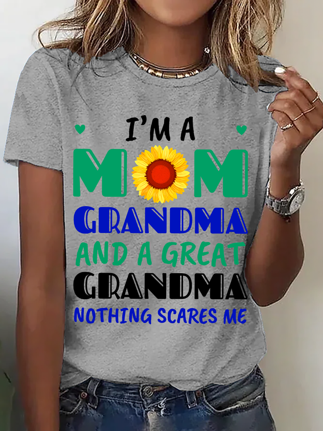 I'm A Mom Grandma And Great Grandma Nothing Scares Me Cotton T-Shirt