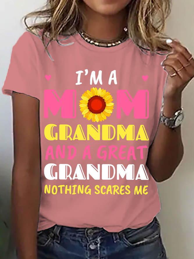 I'm A Mom Grandma And Great Grandma Nothing Scares Me Cotton T-Shirt