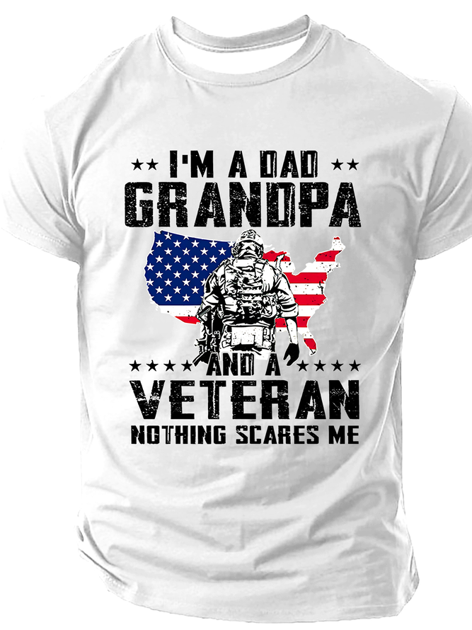 I'm A Dad, Grandpa And A Veteran, Nothing Scares Me Cotton T-Shirt
