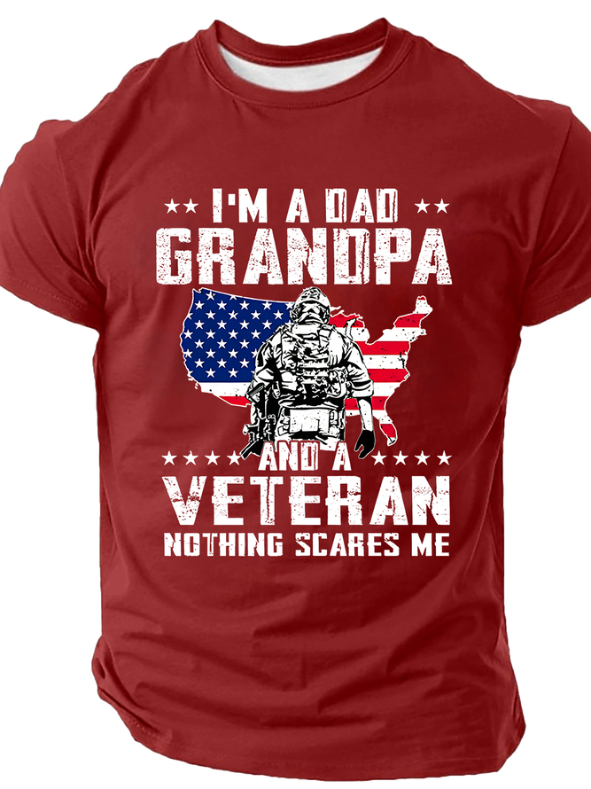 I'm A Dad, Grandpa And A Veteran, Nothing Scares Me Cotton T-Shirt