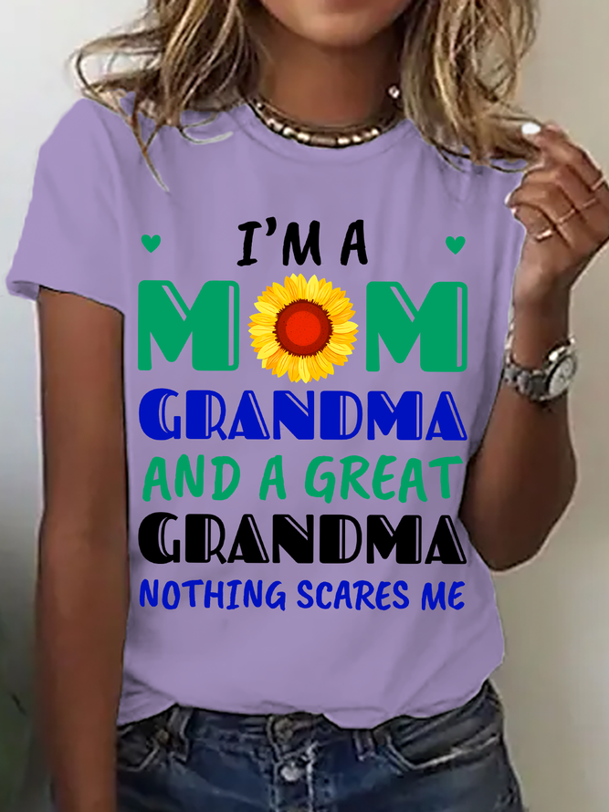 I'm A Mom Grandma And Great Grandma Nothing Scares Me Cotton T-Shirt