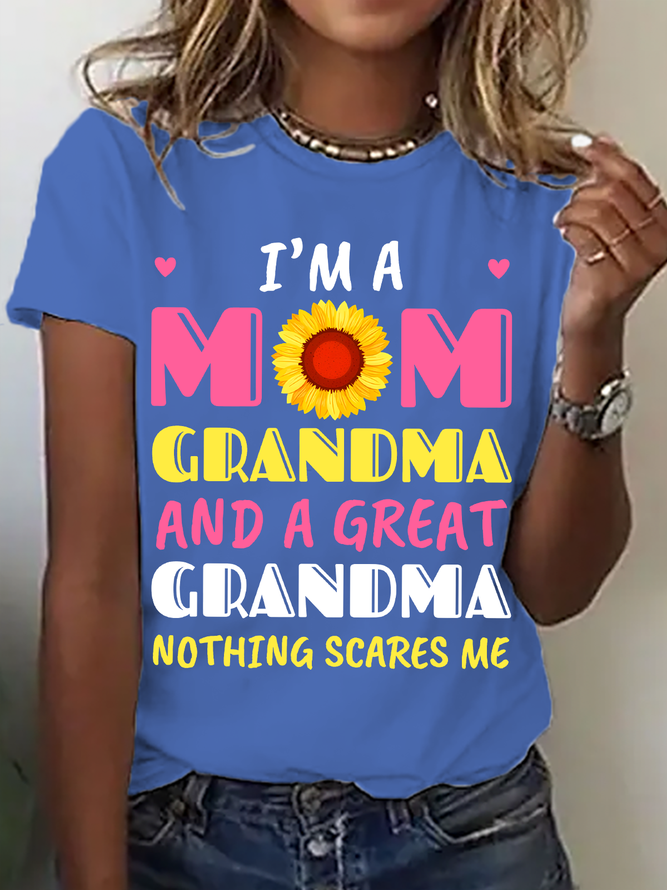 I'm A Mom Grandma And Great Grandma Nothing Scares Me Cotton T-Shirt