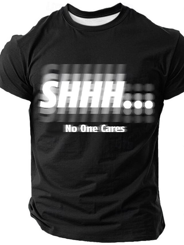 Man's SHHH...No One Cares Funny Short Sleeve T-shirt