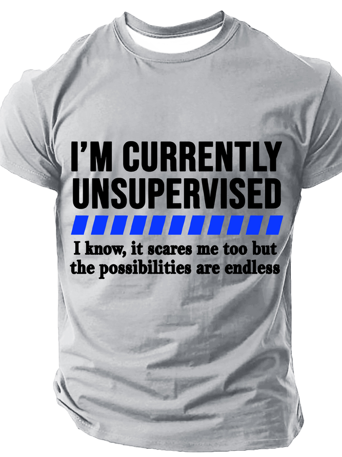 Currently Unsupervised Men Cotton T-Shirt