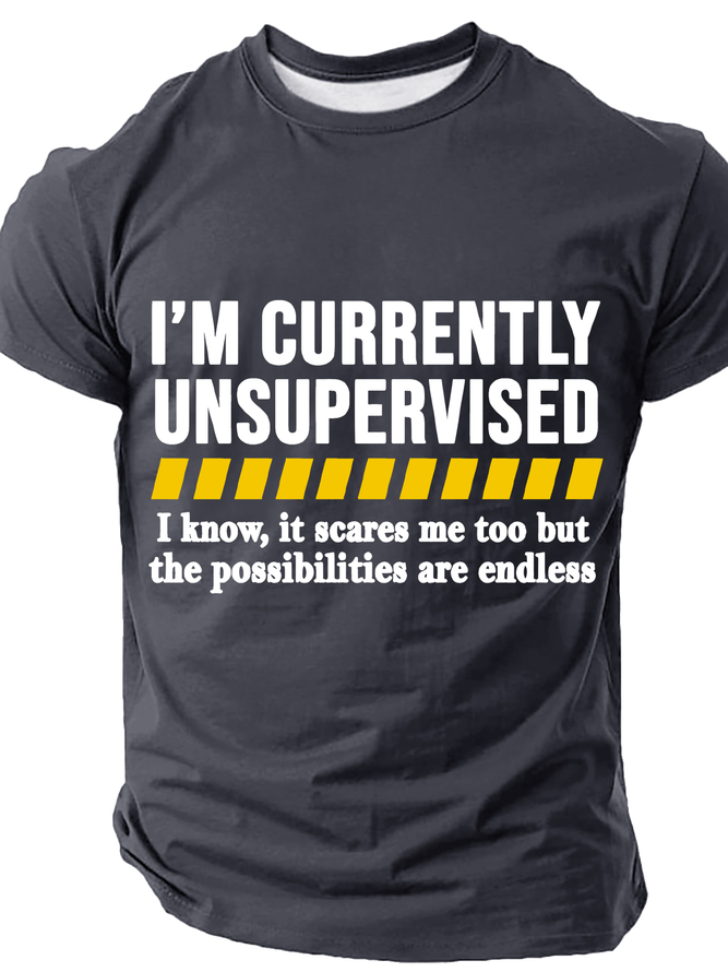 Currently Unsupervised Men Cotton T-Shirt